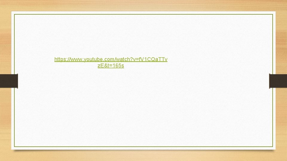 https: //www. youtube. com/watch? v=f. V 1 CQa. TTv z. E&t=165 s 