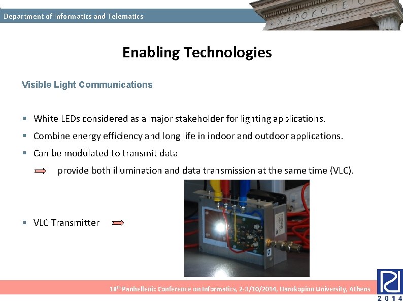 Department of Informatics and Telematics Enabling Technologies Visible Light Communications § White LEDs considered Department of Informatics and Telematics Enabling Technologies Visible Light Communications § White LEDs considered