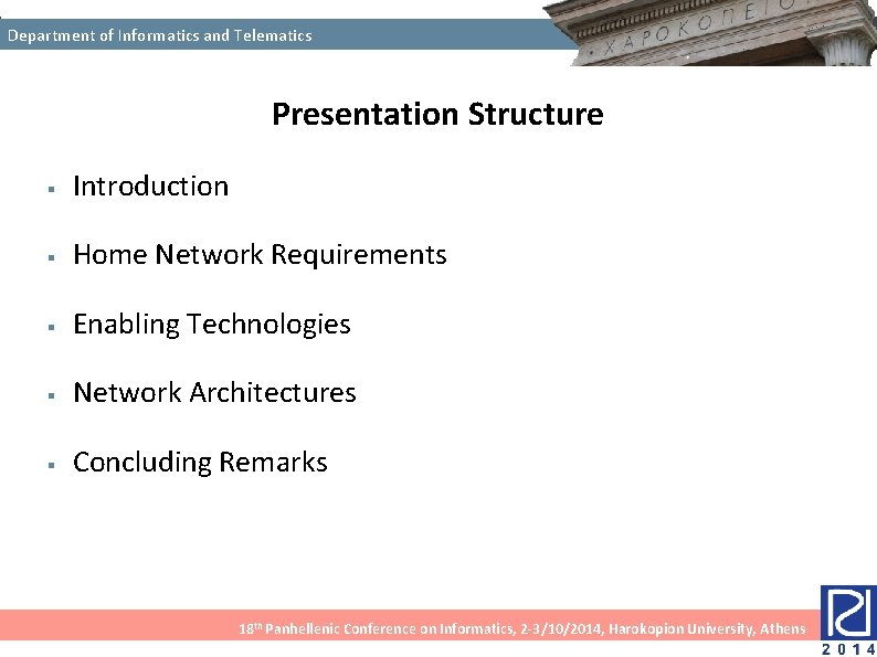 Department of Informatics and Telematics Presentation Structure § Introduction § Home Network Requirements § Department of Informatics and Telematics Presentation Structure § Introduction § Home Network Requirements §