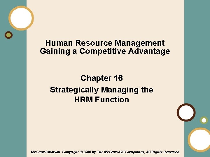 Human Resource Management Gaining a Competitive Advantage Chapter 16 Strategically Managing the HRM Function