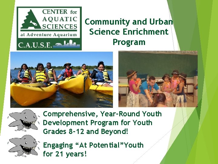 Community and Urban Science Enrichment Program Comprehensive, Year-Round Youth Development Program for Youth Grades