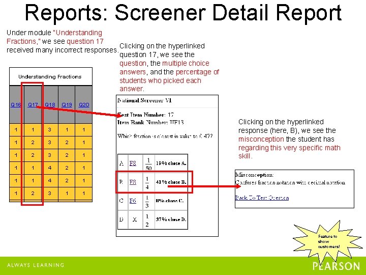 Reports: Screener Detail Report Under module “Understanding Fractions, ” we see question 17 Clicking