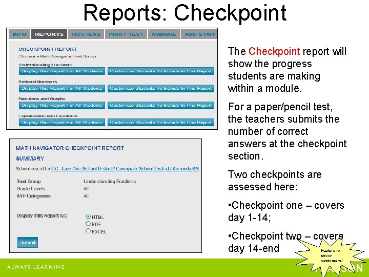 Reports: Checkpoint The Checkpoint report will show the progress students are making within a