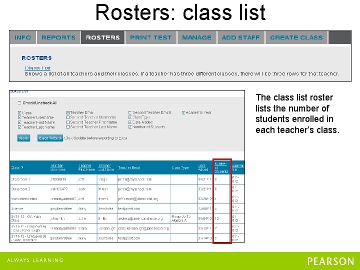 Rosters: class list The class list roster lists the number of students enrolled in