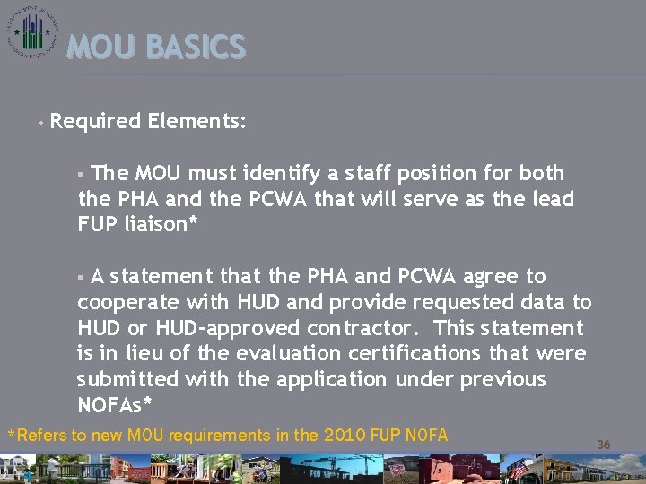 MOU BASICS • Required Elements: The MOU must identify a staff position for both