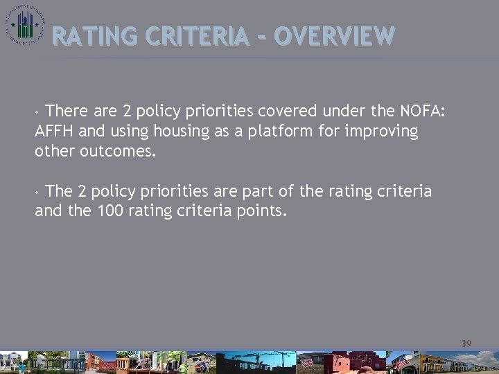 RATING CRITERIA – OVERVIEW There are 2 policy priorities covered under the NOFA: AFFH