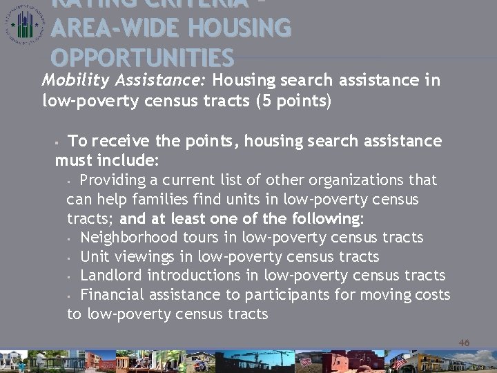 RATING CRITERIA – AREA-WIDE HOUSING OPPORTUNITIES Mobility Assistance: Housing search assistance in low-poverty census