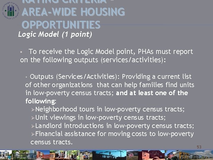 RATING CRITERIA – AREA-WIDE HOUSING OPPORTUNITIES Logic Model (1 point) To receive the Logic