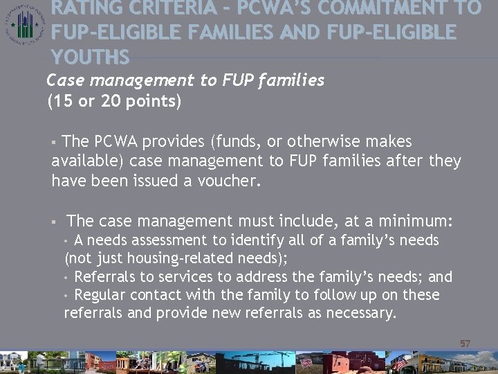 RATING CRITERIA – PCWA’S COMMITMENT TO FUP-ELIGIBLE FAMILIES AND FUP-ELIGIBLE YOUTHS Case management to