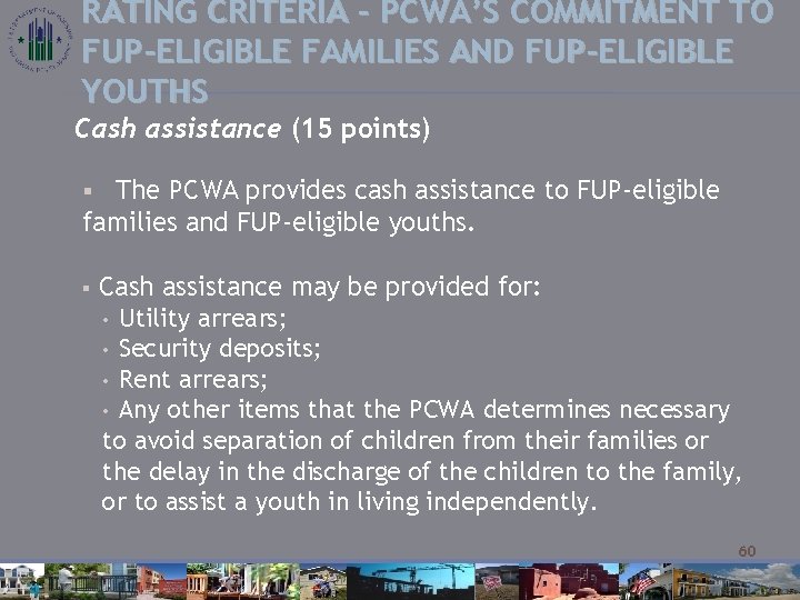 RATING CRITERIA – PCWA’S COMMITMENT TO FUP-ELIGIBLE FAMILIES AND FUP-ELIGIBLE YOUTHS Cash assistance (15