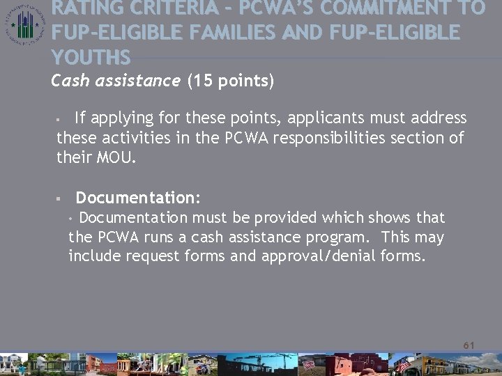 RATING CRITERIA – PCWA’S COMMITMENT TO FUP-ELIGIBLE FAMILIES AND FUP-ELIGIBLE YOUTHS Cash assistance (15