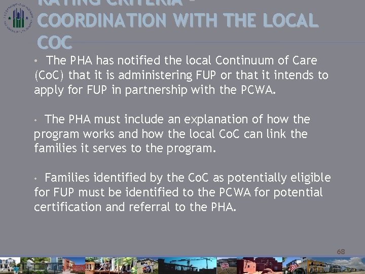 RATING CRITERIA – COORDINATION WITH THE LOCAL COC • The PHA has notified the