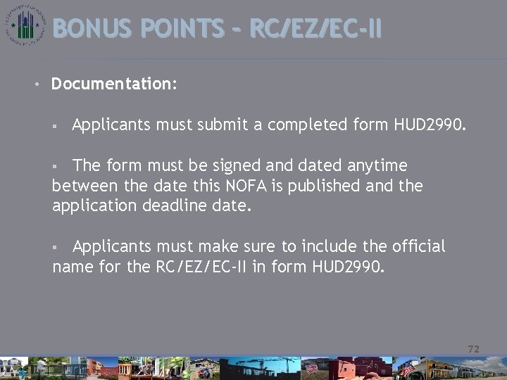 BONUS POINTS – RC/EZ/EC-II • Documentation: § Applicants must submit a completed form HUD