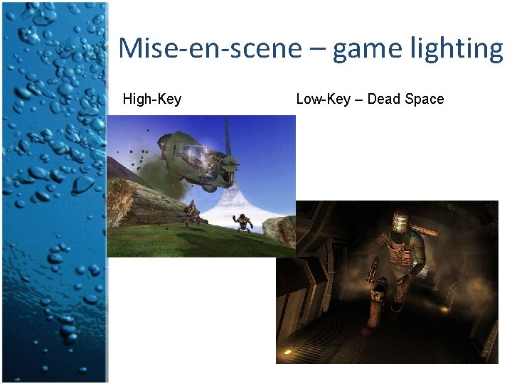 Mise-en-scene – game lighting High-Key Low-Key – Dead Space Mise-en-scene – game lighting High-Key Low-Key – Dead Space