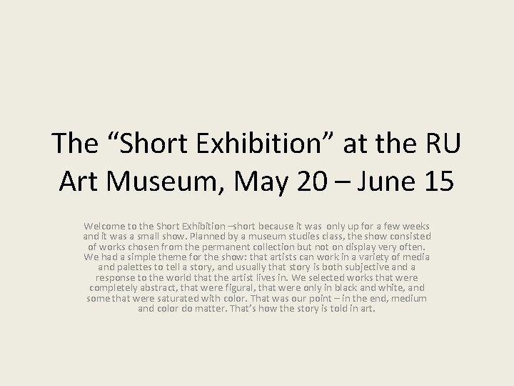 The “Short Exhibition” at the RU Art Museum, May 20 – June 15 Welcome