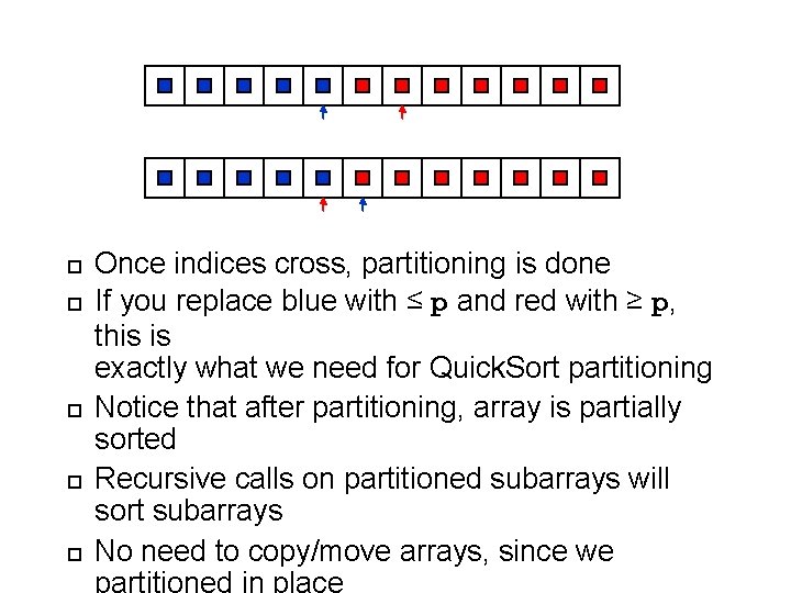 18 Once indices cross, partitioning is done If you replace blue with ≤ p