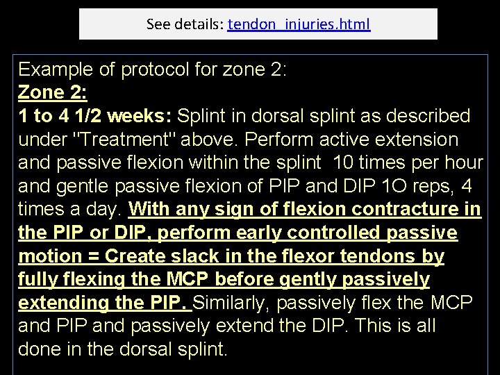 See details: tendon_injuries. html Example of protocol for zone 2: Zone 2: 1 to
