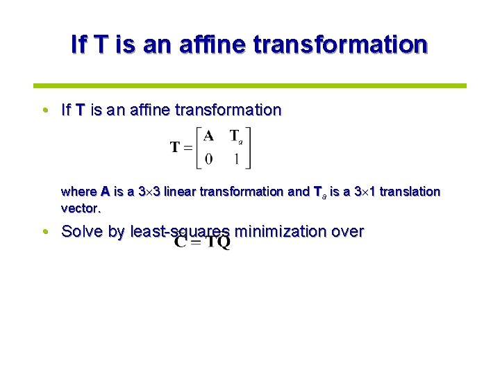 If T is an affine transformation • If T is an affine transformation where