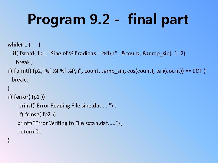 Program 9. 2 - final part while( 1 ) { if( fscanf( fp 1,
