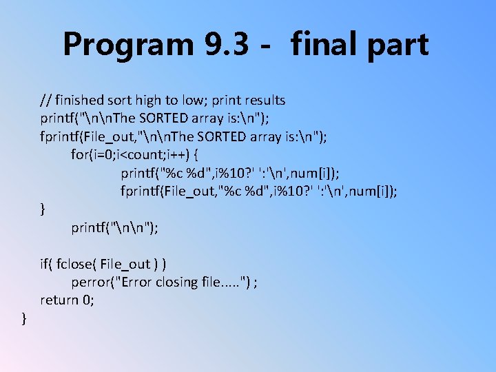 Program 9. 3 - final part // finished sort high to low; print results
