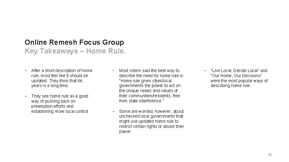 Online Remesh Focus Group Key Takeaways – Home Rule. − After a short description