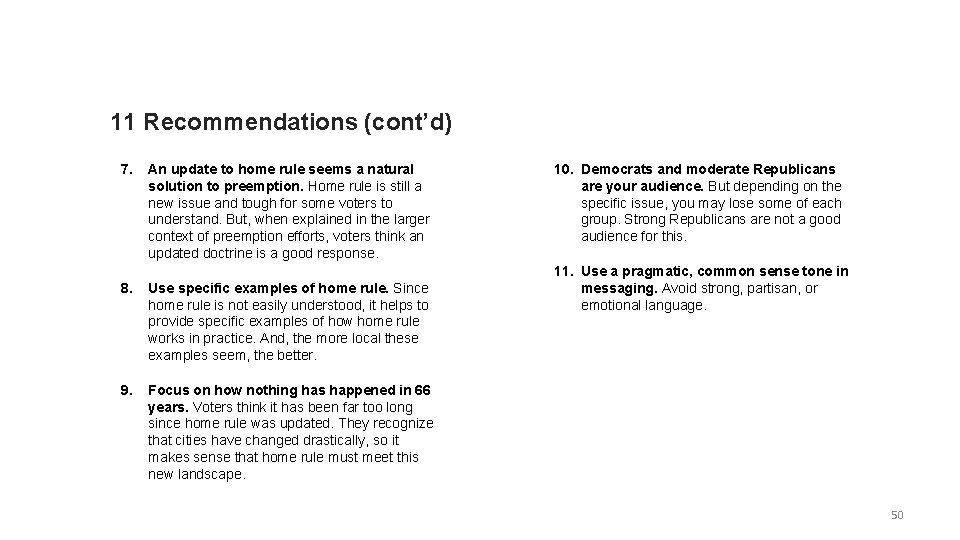 11 Recommendations (cont’d) 7. An update to home rule seems a natural solution to