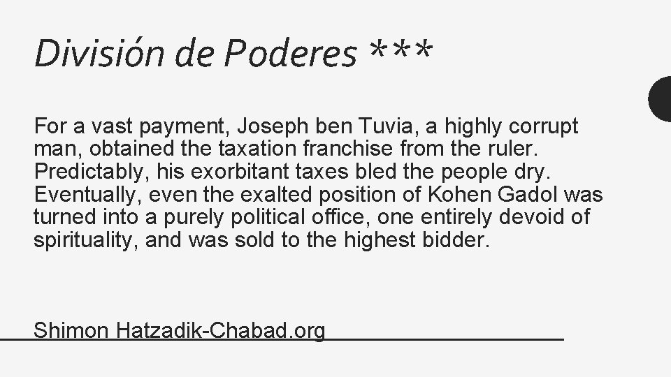 División de Poderes *** For a vast payment, Joseph ben Tuvia, a highly corrupt