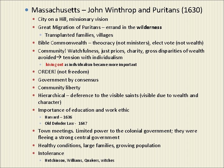  Massachusetts – John Winthrop and Puritans (1630) City on a Hill, missionary vision