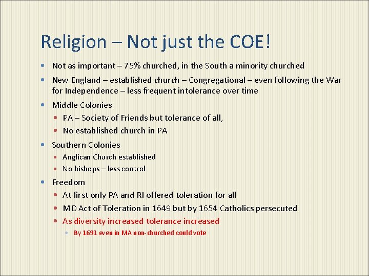 Religion – Not just the COE! Not as important – 75% churched, in the