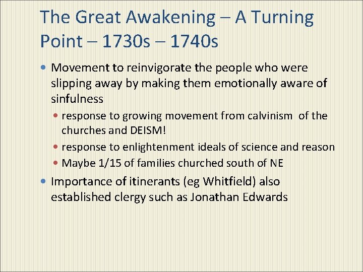 The Great Awakening – A Turning Point – 1730 s – 1740 s Movement