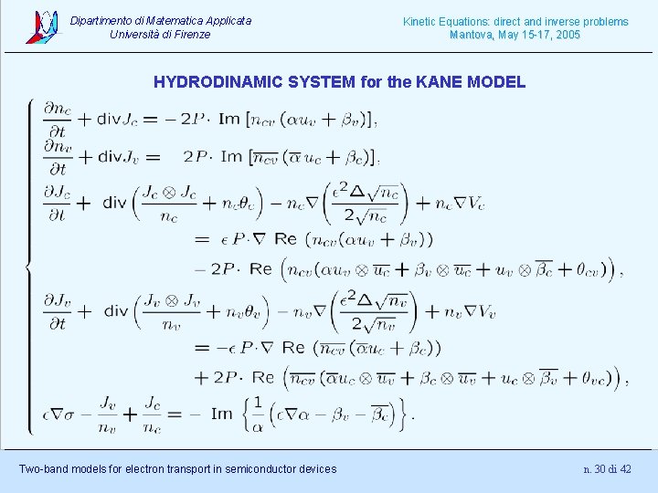 Dipartimento di Matematica Applicata Università di Firenze Kinetic Equations: direct and inverse problems Mantova,