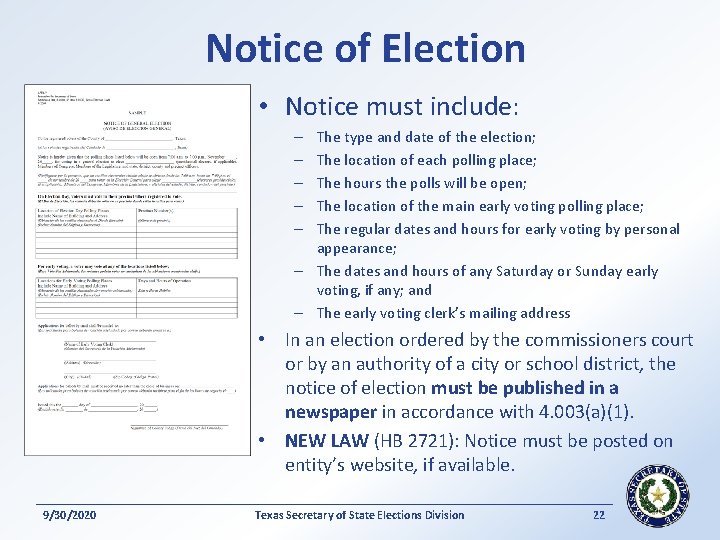 Notice of Election • Notice must include: The type and date of the election;