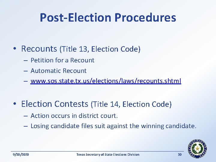 Post-Election Procedures • Recounts (Title 13, Election Code) – Petition for a Recount –