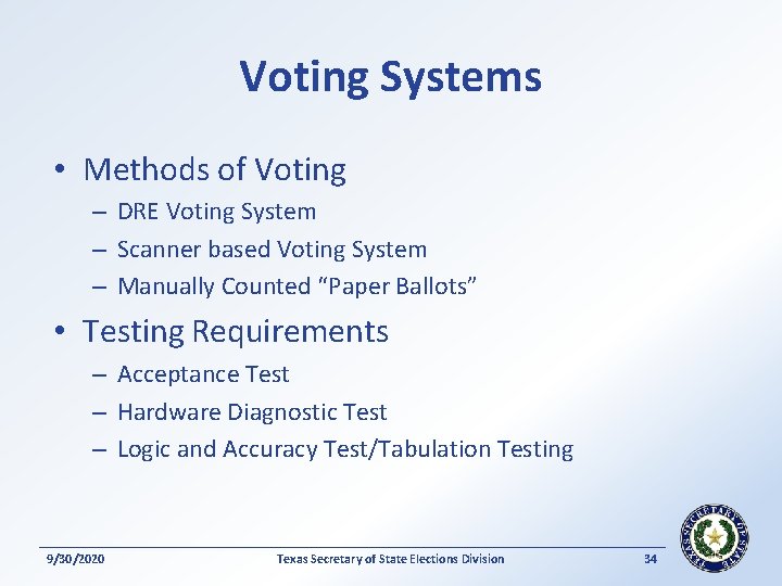Voting Systems • Methods of Voting – DRE Voting System – Scanner based Voting