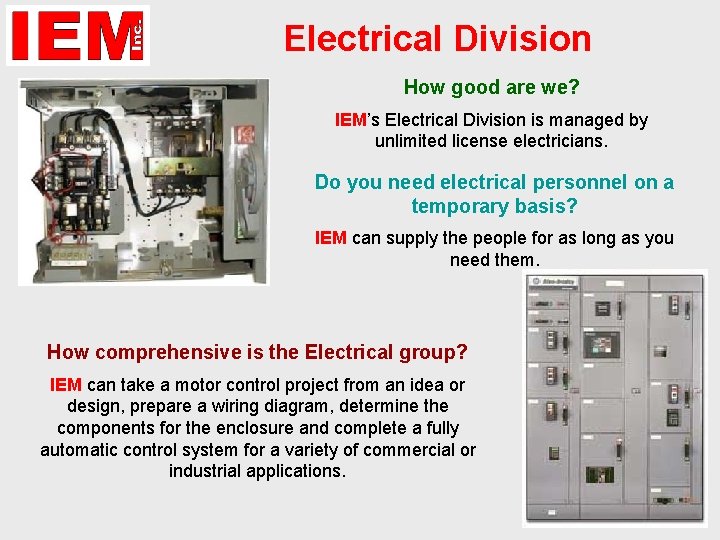 Electrical Division How good are we? IEM’s Electrical Division is managed by unlimited license