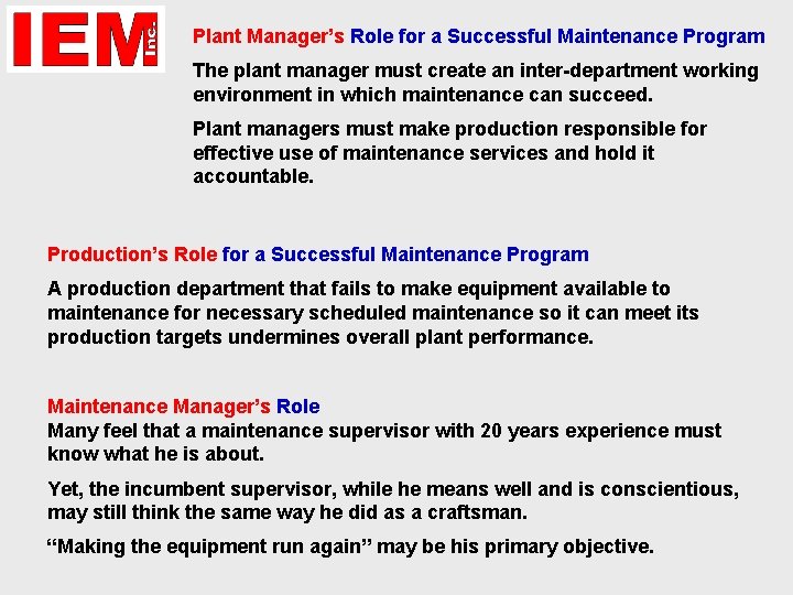 Plant Manager’s Role for a Successful Maintenance Program The plant manager must create an