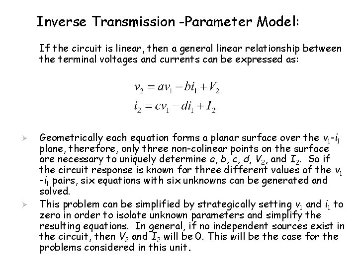 Inverse Transmission -Parameter Model: If the circuit is linear, then a general linear relationship