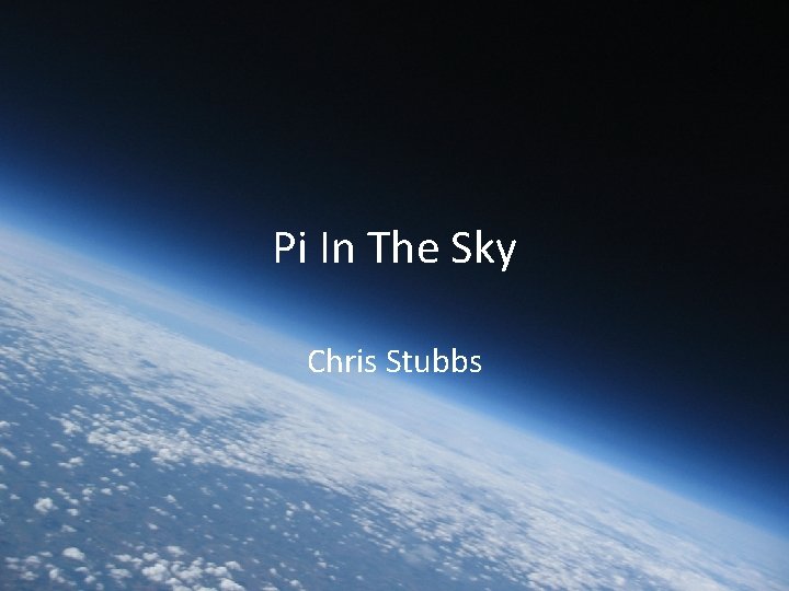 Pi In The Sky Chris Stubbs 
