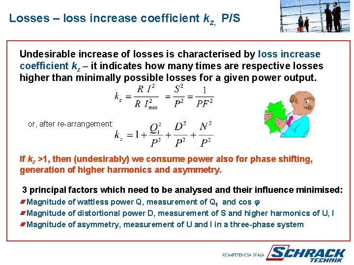 Losses – loss increase coefficient kz, P/S Undesirable increase of losses is characterised by