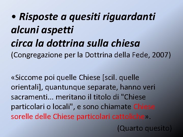  • Risposte a quesiti riguardanti alcuni aspetti circa la dottrina sulla chiesa (Congregazione