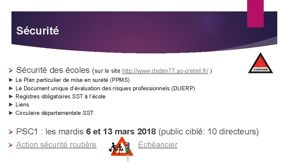 Sécurité Ø Sécurité des écoles (sur le site http: //www. dsden 77. ac-creteil. fr/