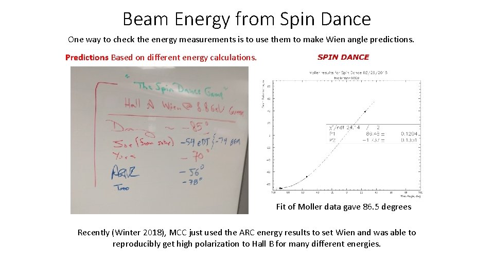 Beam Energy from Spin Dance One way to check the energy measurements is to