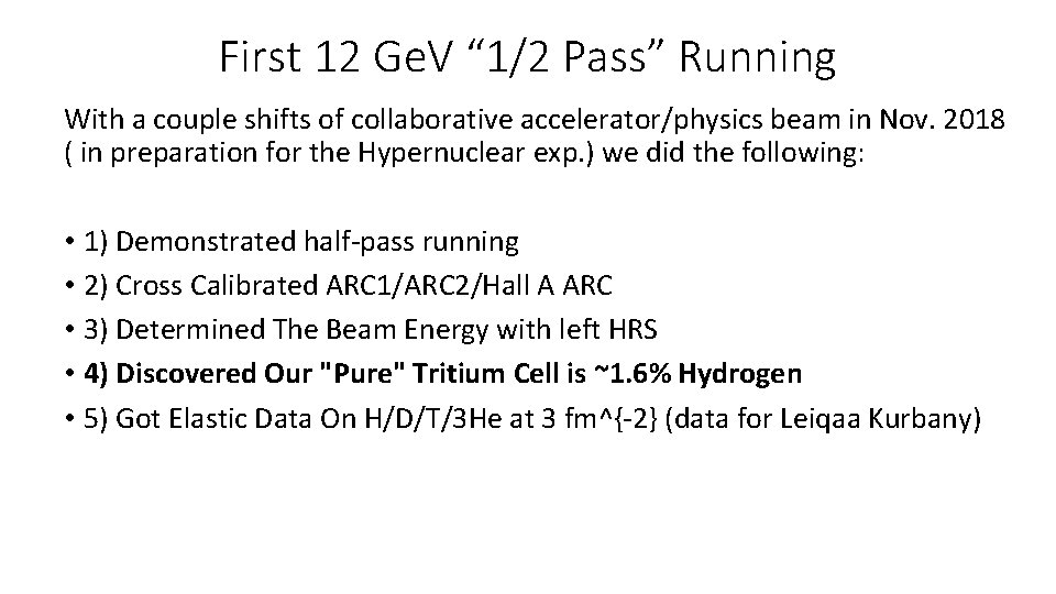 First 12 Ge. V “ 1/2 Pass” Running With a couple shifts of collaborative