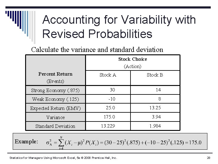 Accounting for Variability with Revised Probabilities Calculate the variance and standard deviation Stock Choice