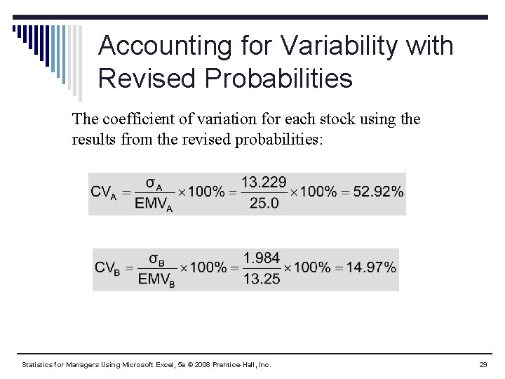 Accounting for Variability with Revised Probabilities The coefficient of variation for each stock using