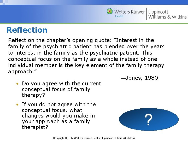 Reflection Reflect on the chapter’s opening quote: “Interest in the family of the psychiatric