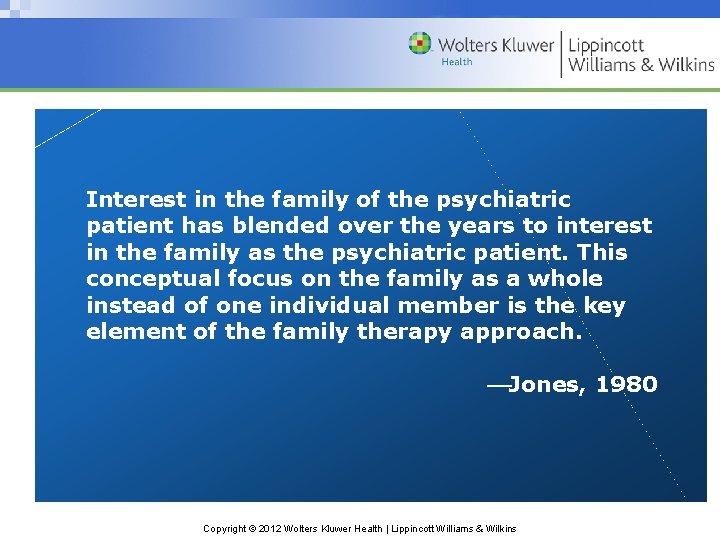 Interest in the family of the psychiatric patient has blended over the years to