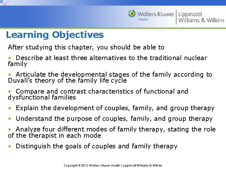 Learning Objectives After studying this chapter, you should be able to • Describe at