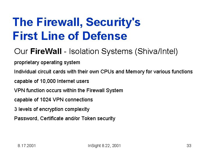 The Firewall, Security's First Line of Defense Our Fire. Wall - Isolation Systems (Shiva/Intel)