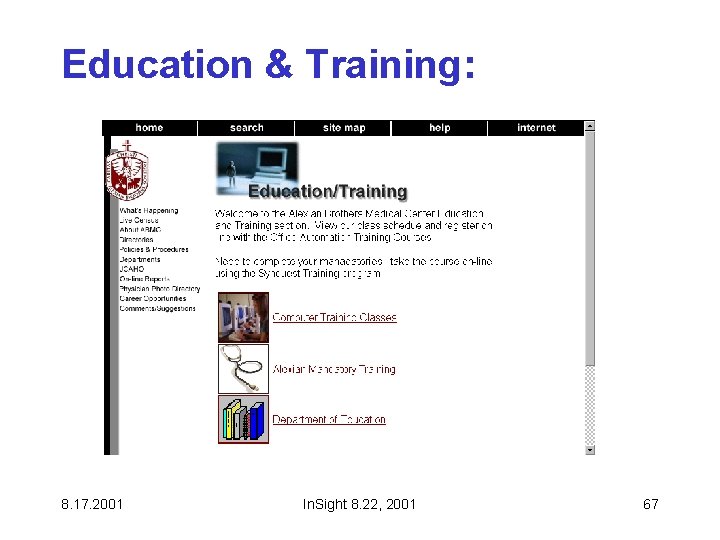 Education & Training: 8. 17. 2001 In. Sight 8. 22, 2001 67 